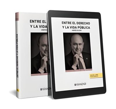 Entre el derecho y la vida pública, Andrés Ollero